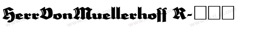 HerrVonMuellerhoff R字体转换